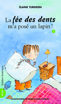 Philippe, t. 03: La fée des dents m'a posé un lapin!